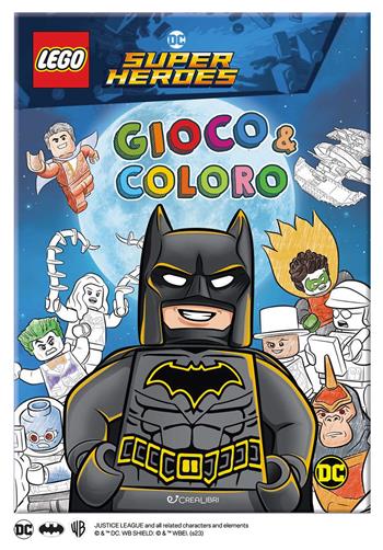 Batman. Lego DC. Gioco & coloro. Ediz. a colori  - Libro Crealibri 2024 | Libraccio.it