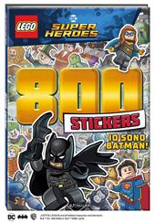 Io sono Batman! Lego DC. 800 stickers. Ediz. a colori