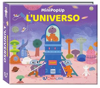 L'universo. Mini pop-up. Ediz. illustrata - Chen Shuo - Libro Crealibri 2025, Mini pop-up | Libraccio.it