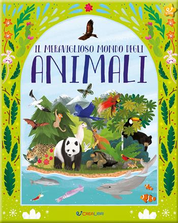 Il meraviglioso mondo degli animali. La mia natura  - Libro Crealibri 2024, Star | Libraccio.it