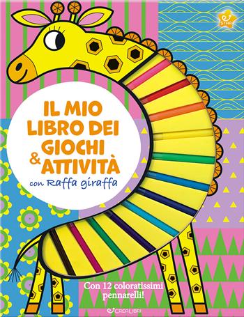 Il mio libro dei giochi & attività con Raffa giraffa. Ediz. illustrata. Con 12 pennarelli  - Libro Crealibri 2025 | Libraccio.it