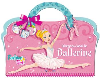 Disegna e vesti le ballerine. Fashion girl. Ediz. a spirale - Lili Chantilly - Libro Crealibri 2025 | Libraccio.it