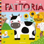 La fattoria. Fare & disfare. Ediz. illustrata