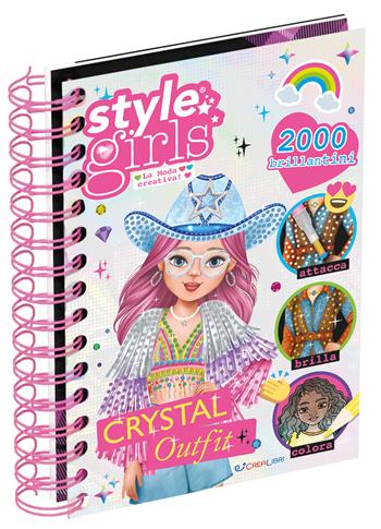Crystal outfit. Style girls. Ediz. a colori. Ediz. a spirale. Con penna con punta calamitata. Con 3 penne calamitate. Con 8 sacchettini con glitter colorati  - Libro Crealibri 2025 | Libraccio.it