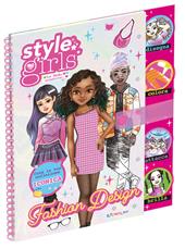Fashion design. Style girls. Ediz. a spirale. Con busta con 500 strass. Con foglio stencil. Con pagina olografica. Con 3 pagine di stickers