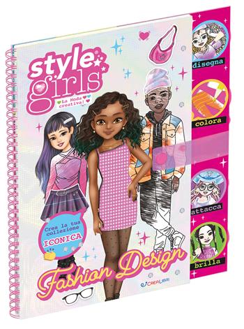 Fashion design. Style girls. Ediz. a spirale. Con busta con 500 strass. Con foglio stencil. Con pagina olografica. Con 3 pagine di stickers  - Libro Crealibri 2025 | Libraccio.it