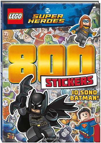 Io sono Batman! Lego DC. 800 stickers. Ediz. a colori  - Libro Crealibri 2025 | Libraccio.it