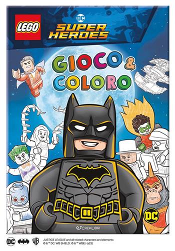 Lego DC. Gioco & coloro. Ediz. illustrata  - Libro Crealibri 2026, Lego DC Super Heroes | Libraccio.it