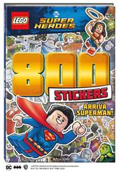 Arriva Superman! Lego DC. 800 stickers. Ediz. a colori