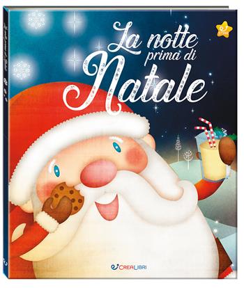 La notte prima di Natale. Ediz. a colori - Clement Clark Moore - Libro Crealibri 2026, Natale con noi | Libraccio.it