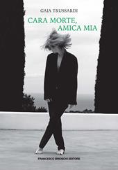 Cara morte, amica mia