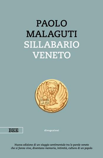 Sillabario veneto - Paolo Malaguti - Libro Bottega Errante Edizioni 2023, Camera con vista | Libraccio.it