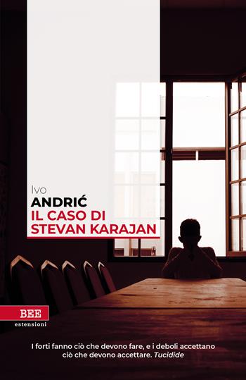 Il caso di Stevan Karajan - Ivo Andríc - Libro Bottega Errante Edizioni 2024, Estensioni | Libraccio.it