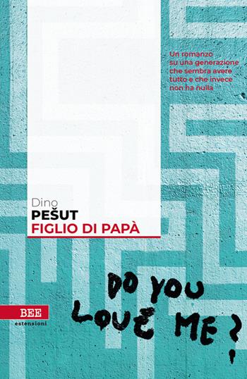 Figlio di papà - Dino Pesut - Libro Bottega Errante Edizioni 2024, Estensioni | Libraccio.it