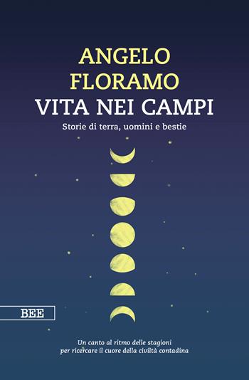 Vita nei campi - Angelo Floramo - Libro Bottega Errante Edizioni 2025, Camera con vista | Libraccio.it