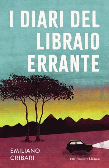 I diari del libraio errante - Emiliano Cribari - Libro Bottega Errante Edizioni 2026 | Libraccio.it