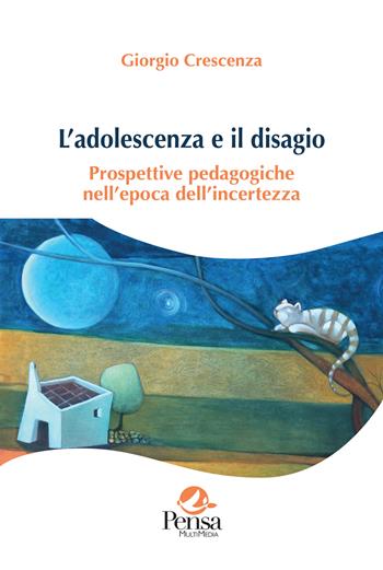 L'adolescenza e il disagio. Prospettive pedagogiche nell’epoca dell’incertezza - Giorgio Crescenza - Libro Pensa Multimedia 2023, Agorà | Libraccio.it