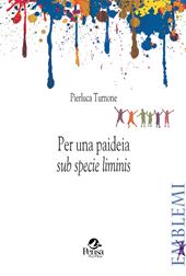 Per una paideia «sub specie liminis»