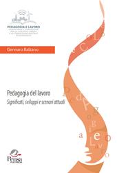 Pedagogia del lavoro. Significati, sviluppi e scenari attuali