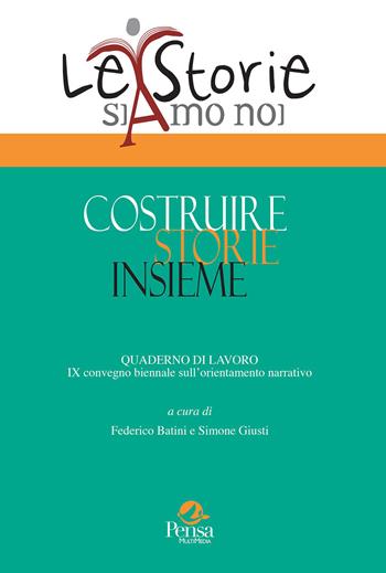 Costruire storie insieme  - Libro Pensa Multimedia 2023, La storia siamo noi | Libraccio.it