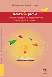 Dentro le parole. L'orizzonte pedagogico nel lessico normativo italiano verso l'INclusione