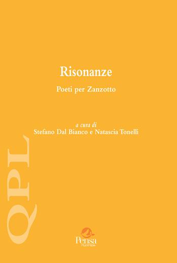 Risonanze. Poeti per Zanzotto  - Libro Pensa Multimedia 2024, Quaderni per leggere | Libraccio.it