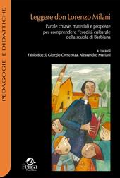 Leggere don Lorenzo Milani. Parole chiave, materiali e proposte per comprendere l’eredità culturale della scuola di Barbiana