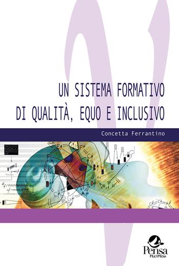 Un sistema formativo di qualità, equo e inclusivo - Concetta Ferrantino - Libro Pensa Multimedia 2024, Valutare | Libraccio.it