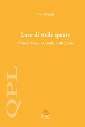 Luce di stelle spente. Vittorio Sereni e le radici della poesia