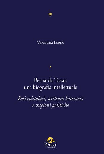 Bernardo Tasso: una biografia intellettuale. Reti epistolari, scrittura letteraria e stagioni politiche  - Libro Pensa Multimedia 2024, Mele cotogne | Libraccio.it