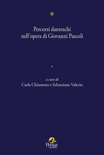 Percorsi danteschi nell'opera di Giovanni Pascoli  - Libro Pensa Multimedia 2025, Mele cotogne | Libraccio.it
