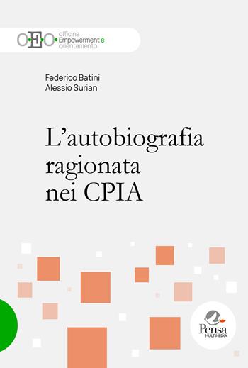 L'autobiografia ragionata nei CPIA - Federico Batini, Alessio Surian - Libro Pensa Multimedia 2024, Officina empowerment e orientamento | Libraccio.it
