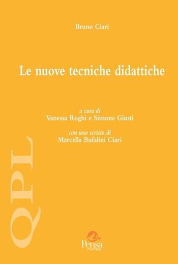 Le nuove tecniche didattiche - Bruno Ciari - Libro Pensa Multimedia 2024, Quaderni per leggere | Libraccio.it