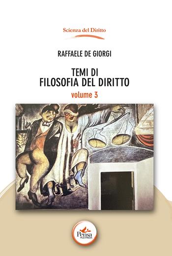 Temi di filosofia del diritto. Vol. 3 - Raffaele De Giorgi - Libro Pensa Multimedia 2025, Scienza del diritto | Libraccio.it