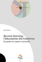 Service-learning: l’educazione che trasforma. Un ponte tra saperi e comunità