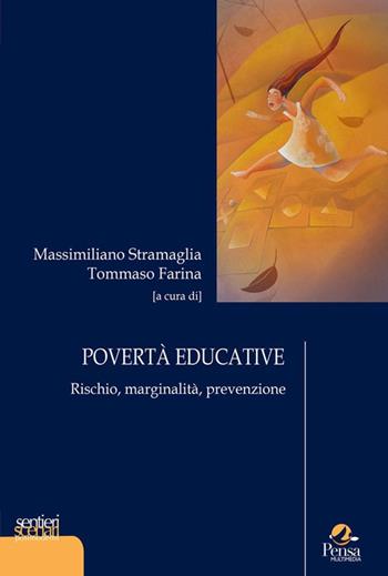 Povertà educative. Rischio, marginalità, prevenzione  - Libro Pensa Multimedia 2025, Sentieri e scenari postmoderni | Libraccio.it