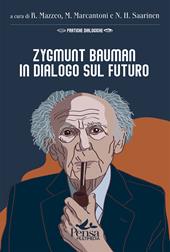 Zygmunt Bauman in dialogo sul futuro