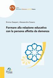 Formare alla relazione educativa con la persona affetta da demenza