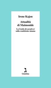 Attualità di Maimonide. La «Guida dei perplessi» sulla condizione umana