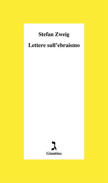 Lettere sull'ebraismo - Stefan Zweig - Libro Giuntina 2023, Schulim Vogelmann | Libraccio.it