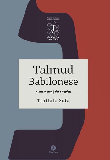 Talmud babilonese. Trattato Sotà. (Sospetta adultera). Ediz. bilingue  - Libro Giuntina 2024, Talmud | Libraccio.it