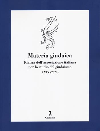 Materia giudaica. Rivista dell'Associazione italiana per lo studio del giudaismo (2024). Vol. 29  - Libro Giuntina 2025, Fuori collana | Libraccio.it