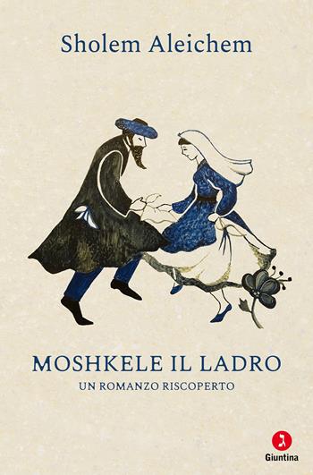 Moshkele il ladro - Sholem Aleichem - Libro Giuntina 2024, Le perline | Libraccio.it