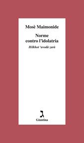 Norme contro l'dolatria. Hilkhot ‘avodà zarà