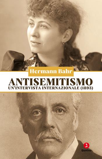 Antisemitismo. Un'intervista internazionale (1893) - Hermann Bahr - Libro Giuntina 2025, Schulim Vogelmann | Libraccio.it