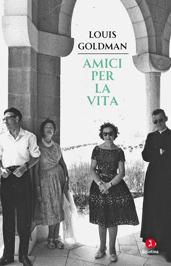 Amici per la vita - Louis Goldman - Libro Giuntina 2024, Vite | Libraccio.it
