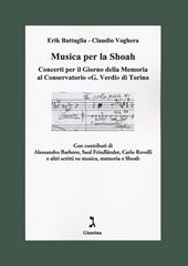 Musica per la shoah. Concerti per il Giorno della Memoria al Conservatorio «G. Verdi» di Torino