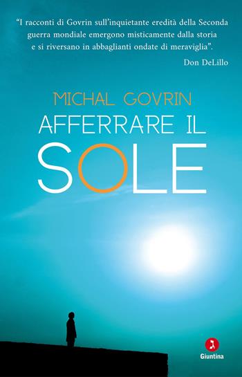 Afferrare il sole - Michal Govrin - Libro Giuntina 2026, Israeliana | Libraccio.it