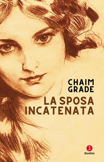 La sposa incatenata - Chaim Grade - Libro Giuntina 2025, Diaspora | Libraccio.it