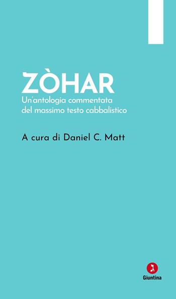 Zòhar. Un'antologia commentata del massimo testo cabbalistico  - Libro Giuntina 2025, Schulim Vogelmann Biblioteca | Libraccio.it